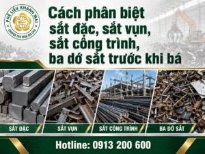 Cách phân biệt sắt đặc, sắt vụn, sắt công trình và ba dớ sắt