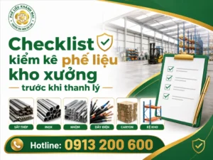 Checklist kiểm kê phế liệu kho xưởng trước khi thanh lý