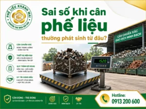 Sai số khi cân phế liệu thường phát sinh từ đâu
